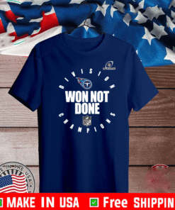 Tennessee Titans 2020 AFC South Division Champions Won Not Done Shirt