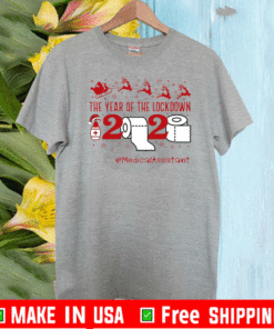 The Year Of The Lockdown 2020 #Medicalassistant T-Shirt