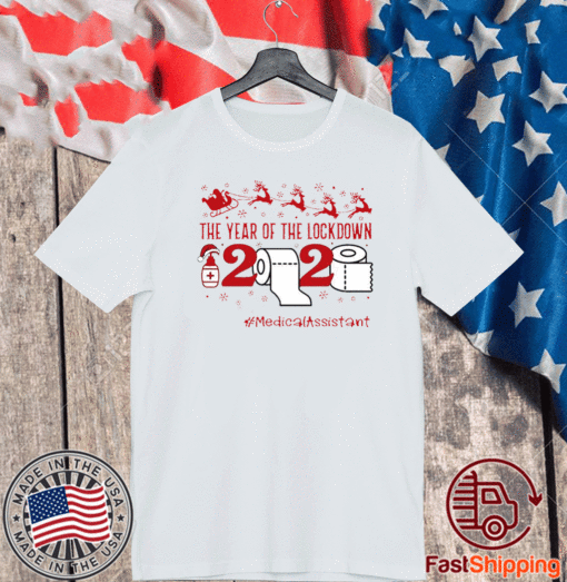 The Year Of The Lockdown 2020 #Medicalassistant T-Shirt