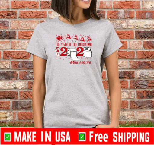 The Year Of The Lockdown 2020 #NurseLife Mery Christmas T-Shirt