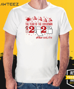 The Year Of The Lockdown 2020 #NurseLife Mery Christmas T-Shirt