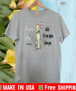 Thoughts of Dog Matt Nelson Shirt