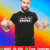 Trump American The End Of An Error Shirt