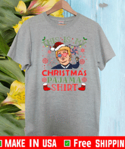 Trump This Is My Christmas Pajama Shirt