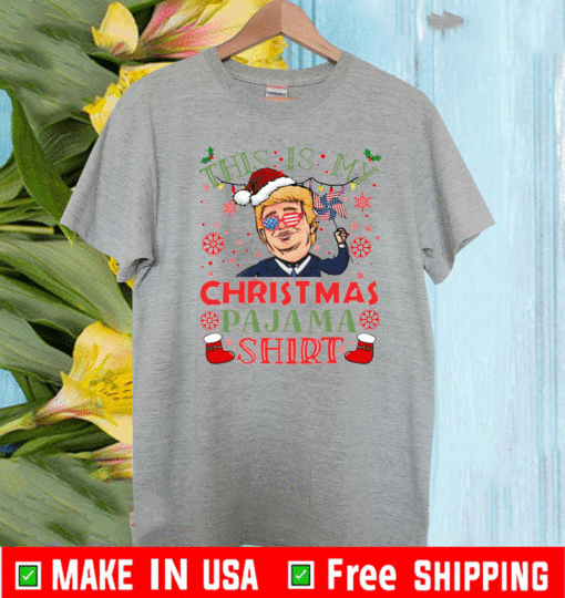 Trump This Is My Christmas Pajama Shirt