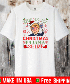 Trump This Is My Christmas Pajama Shirt