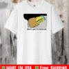Twisted tea dont get it twisted 2021 T-Shirt