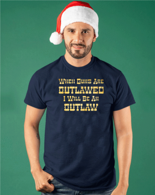 https://shirtsmango.com/wp-content/uploads/2020/12/WHEN-GUNS-ARE-OUTLAWED-I-WILL-BE-AN-OUTLAW-T-SHIRT.gif