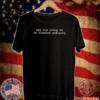 Way Too Wifey To Be Treated Ordinary Shirt