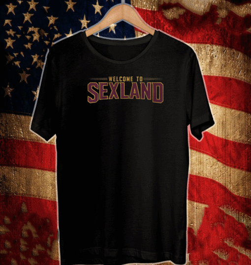 Welcome To Sexland T-Shirt