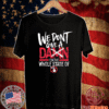 we don’t give Damn for the whole state of 2020 T-Shirt