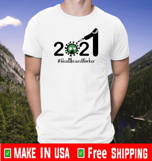 2021 Coronavirus Healthcare Worker T-Shirt