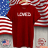 I'm Loved T-Shirt