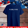 In Play, Run T-Shirt