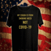 Jojo Siwa My Cough Is From Smoking Weeb Not Covid-19 T-Shirt