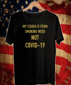 Jojo Siwa My Cough Is From Smoking Weeb Not Covid-19 T-Shirt