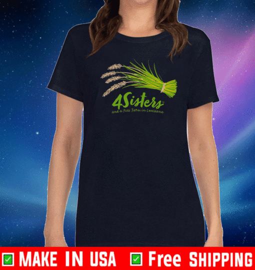 4Sisters color And A Rice Farm In Louisiana T-Shirt