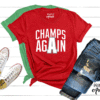 Alabama National Championship 18th Tee Shirts - Alabama CHAMPS AGAIN Shirt