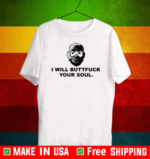 Angry ranger I will buttfuck your soul Shirt