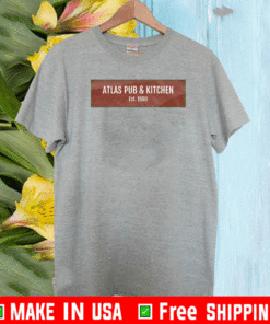 Atlas Pub & Kitchen EST 1980 T-Shirt