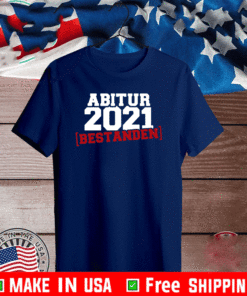 ABITUR 2021 BESTANDEN T-SHIRT