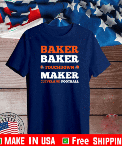 Baker Baker Touchdown Maker Cleveland Football T-Shirt