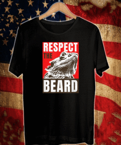 Bearded Dragon Respect The Beard T-Shirt