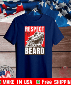 Bearded Dragon Respect The Beard T-Shirt