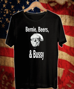 Bernie Beers and Bussy T-Shirt