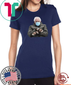 Bernie Mittens Meme Bernie Sanders Cold Inauguration Funny T-Shirt