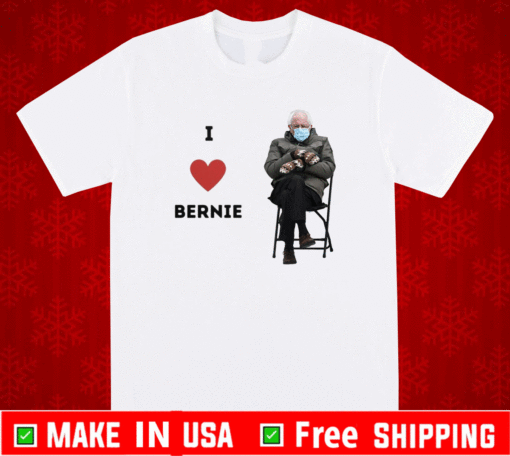 Bernie Sanders Shirt - I Love Bernie T-Shirt