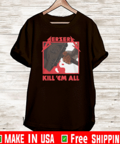 Berserk Metal T-Shirt Berserk Kill Em All T-Shirt