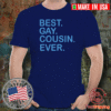 Best Gay Cousin Ever T-Shirt