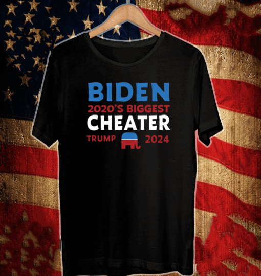 Biden 2020 Biggest Cheater Trump 2024 T-Shirt