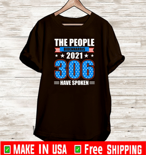 Biden Harris 2021 The People Have Spoken Electoral Votes Victory Political T-Shirt