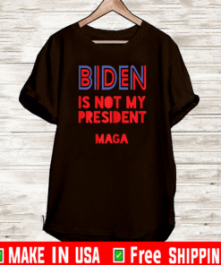 Biden is Not My President Biden Maga T-Shirt