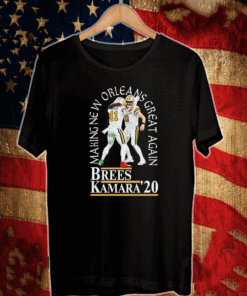 Brees Kamara 20 Making New Orleans Great Again Shirt