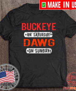 Buckeye on Saturday Dawg on Sunday Cleveland Ohio Shirt