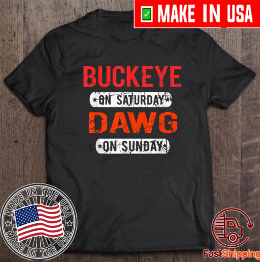 Buckeye on Saturday Dawg on Sunday Cleveland Ohio Shirt