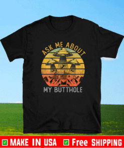 Ask Me About My Butthole Vintage T-Shirt