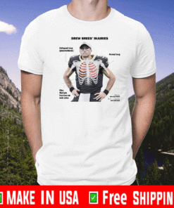 Drew Brees's Injuries T-Shirt