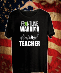 Frontline Warrior Teacher T-Shirt