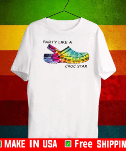 Party Like A Croc Star Shirt