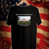 Under new management Democracy has returned To The Building T-Shirt
