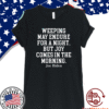 Buy Weeping may endure for a night but joy comes in the morning Joe Biden T-Shirt