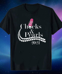 Chucks and Pearls 2021 President US T-Shirt
