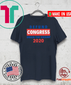 Defund Congress Drain the Swamp 2020 T-Shirt