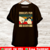 Democats For Biden Vintage 2021 T-Shirt