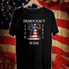Democracy Wins 1776 2021 Liberty Bell American Flag T-Shirt