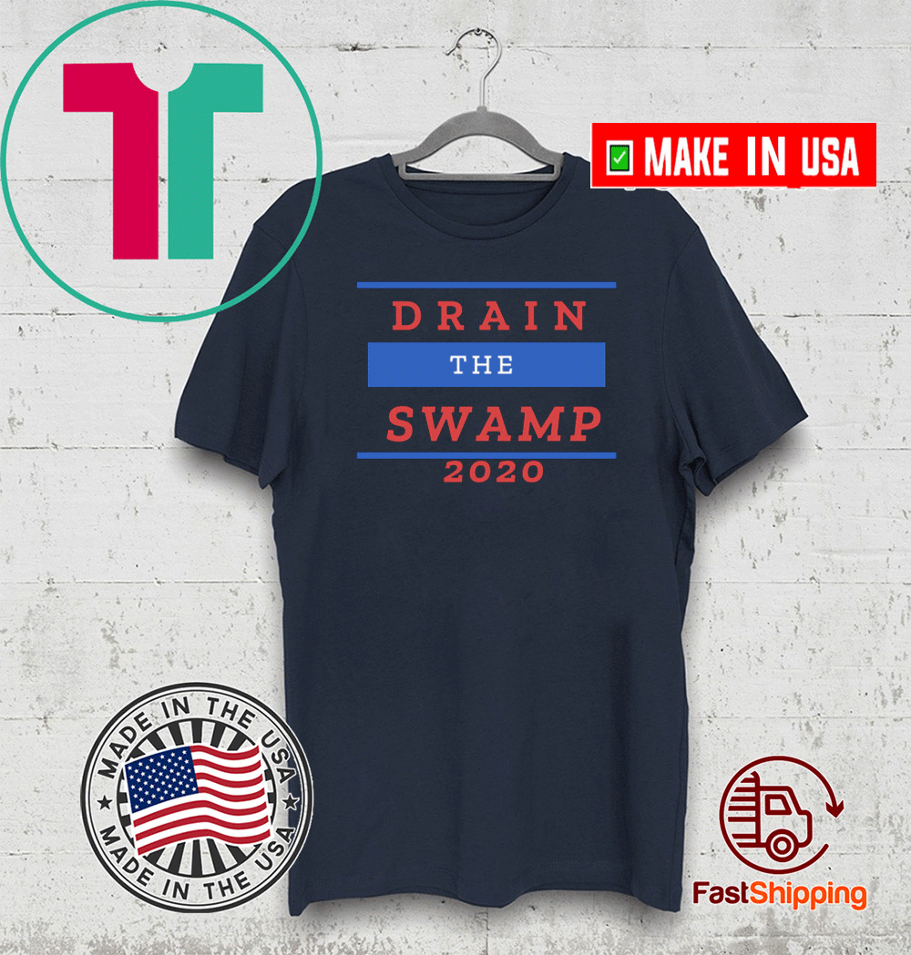 Drain the Swamp 2020 Political T-Shirt Drain the Swamp 2020 T-Shirt
